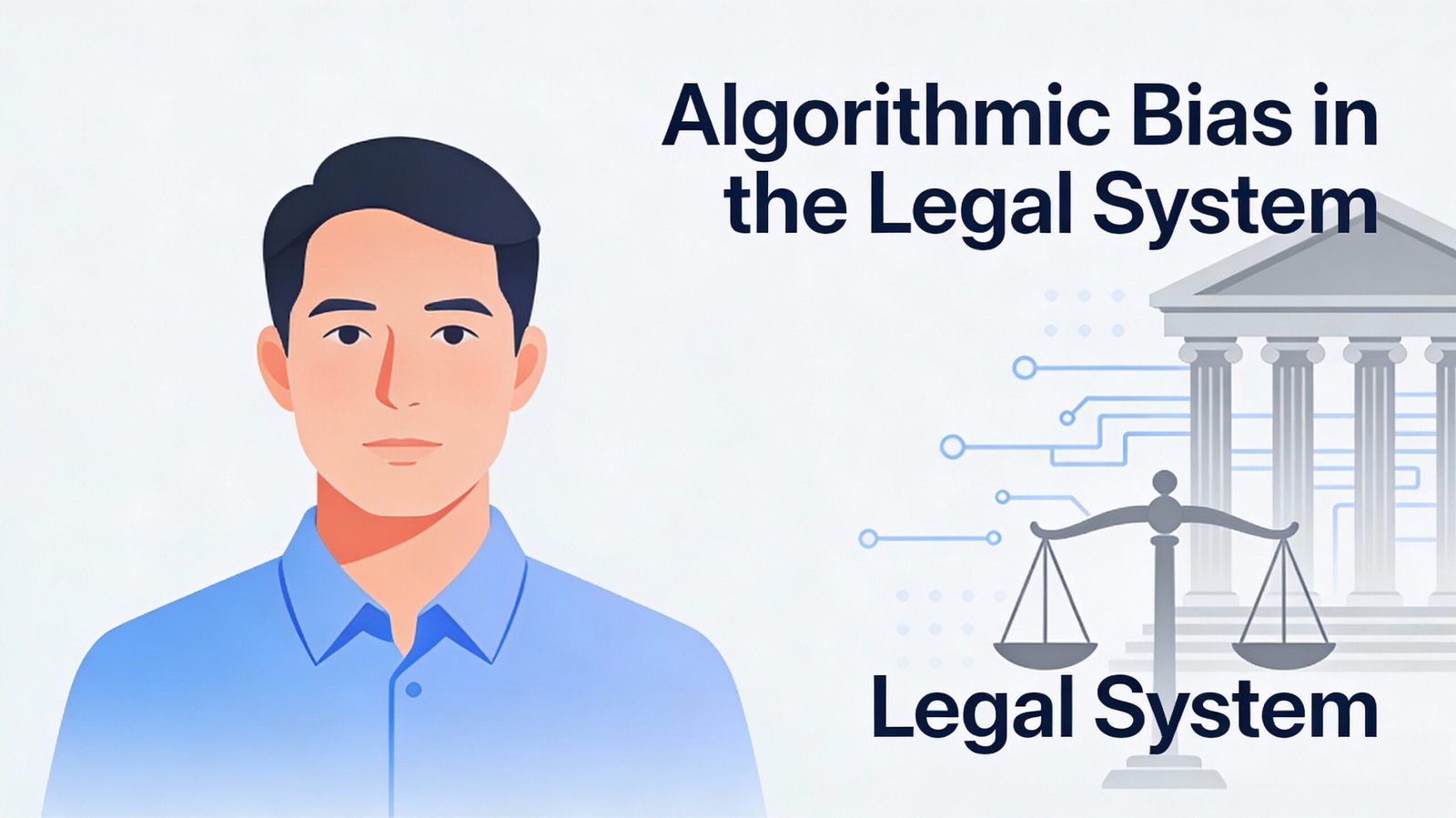 You are currently viewing Algorithmic Bias in the Legal System: Why It Matters and What We Can Do
